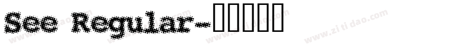 See Regular字体转换